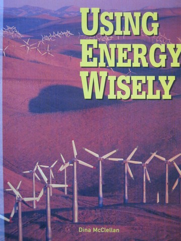 (image for) Discovery Links Using Energy Wisely (P) by Dina McClellan