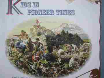(image for) Kids in Pioneer Times (P) by Lisa A Wroble