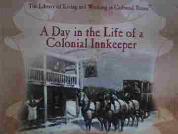 (image for) A Day in the Life of a Colonial Innkeeper (P) by Kathy Wilmore
