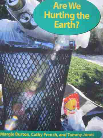 (image for) Early Connections Are We Hurting the Earth? (P) by Margie Burton, Cathy French, & Tammy Jones