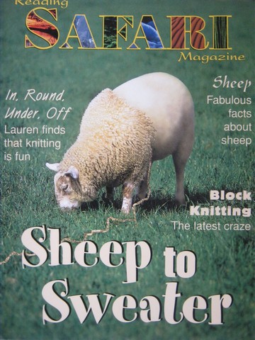 (image for) Reading Safari Magazine Sheep to Sweater (P) by Cole, Roberts, Michaels, Meharry, & Martin