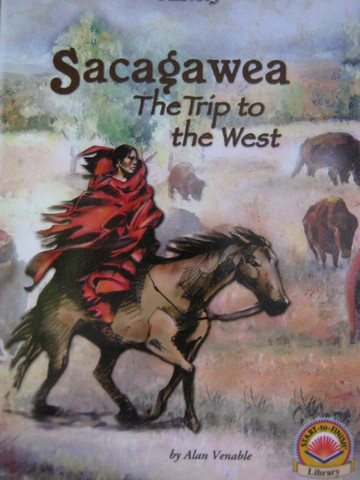 (image for) Start-to-Finish Library Sacagawea The Trip to the West (P)