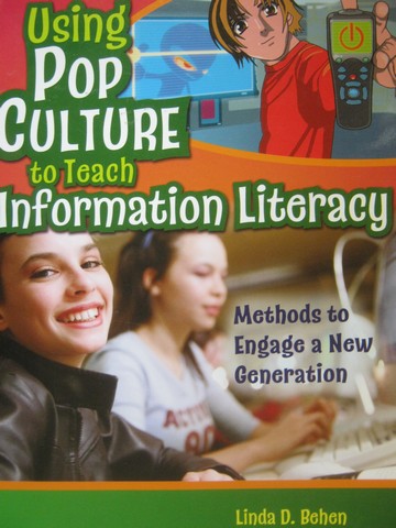 (image for) Using Pop Culture to Teach Information Literacy (P) by Behen