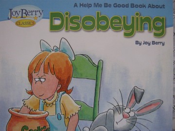(image for) Joy Berry Classics Help Me Be Good about Disobeying (P)