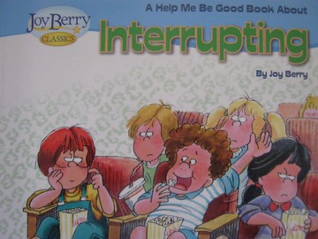 (image for) Joy Berry Classics Help Me Be Good about Interrupting (P)