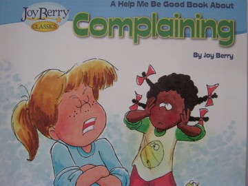 (image for) Joy Berry Classics Help Me Be Gook about Complaining (P)
