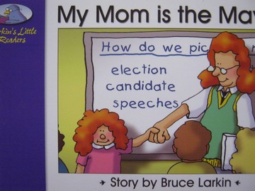(image for) Wilbooks My Mom is the Mayor (P) by Bruce Larkin