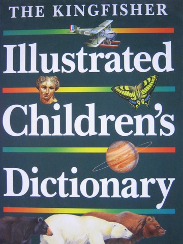 (image for) Kingfisher Illustrated Children's Dictionary (H) by Grisewood,