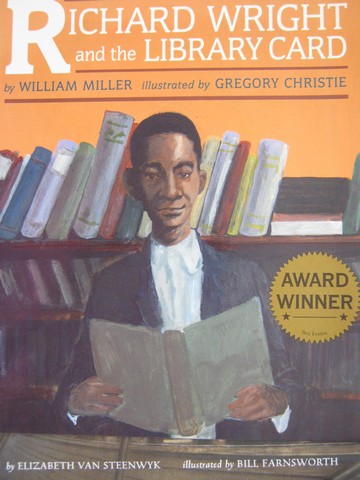 (image for) Richard Wright & the Library Card (P) by William Miller