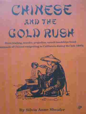 (image for) Chinese & the Gold Rush (P) by Silvia Anne Sheafer