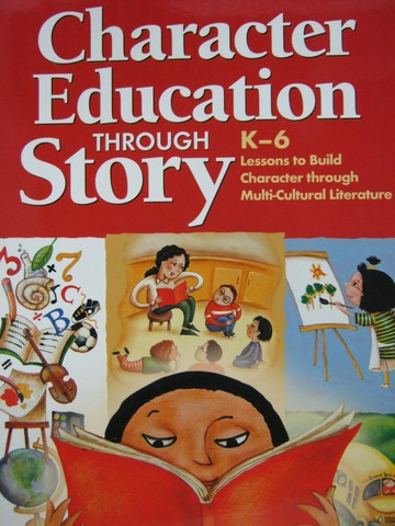 (image for) Character Education Through Story K-6 (P) by Smith, Maurer