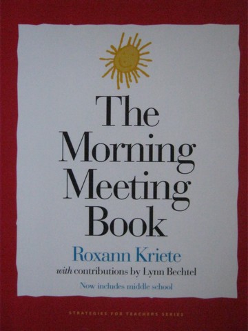 (image for) Morning Meeting Book 2nd Edition (P) by Roxann Kriete - Click Image to Close