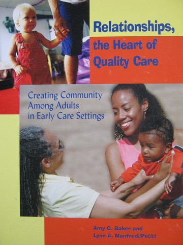 (image for) Relationships the Heart of Quality Care (P) by Baker & Manfredi