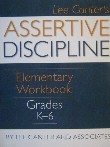 Assertive Discipline Elementary Workbook Grades K-6 (P)