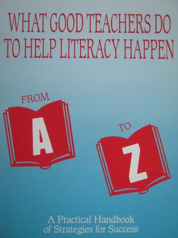 (image for) What Good Teachers Do to Help Literacy Happen (Spiral)