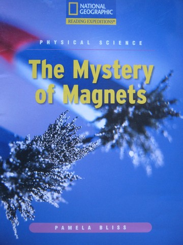 (image for) Reading Expeditions Physical Science The Mystery of Magnets (P)