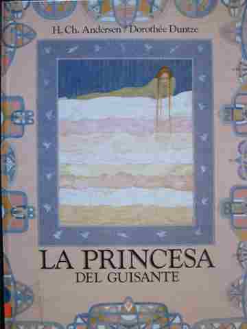 (image for) La Princesa del Guisante (H) by H Ch Andersen & Dorothee Duntze