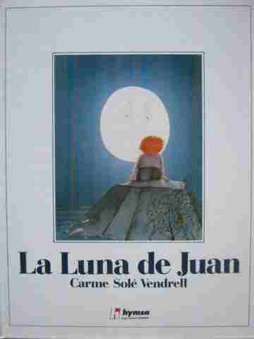 (image for) La Luna de Juan (H) by Carme Sole Vendrell