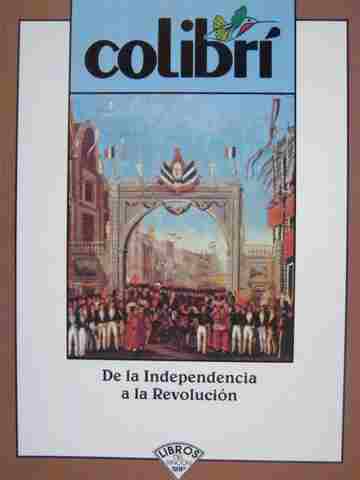 (image for) Colibri De la Independencia a la Revolucion Segunda edicion (P)