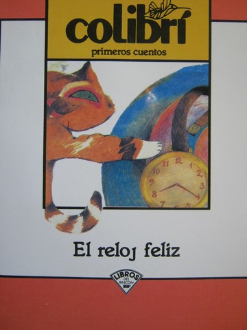(image for) Libros del Rincon El reloj feliz (P) by Eugenia Echeverria