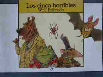 (image for) Los cinco horribles Segunda edicion (P) by Wolf Erlbruch