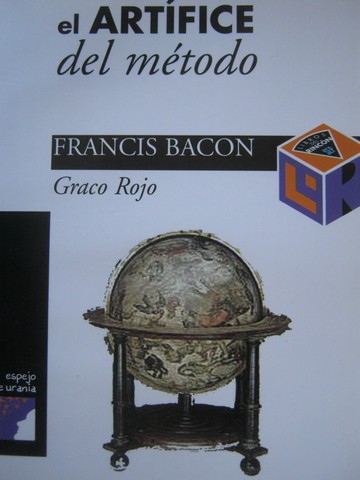 (image for) El Artifice del metodo Francis Bacon (P) by Graco Rojo