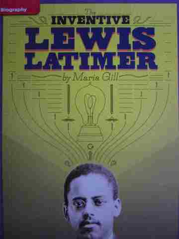 (image for) CCSS 4 The Inventive Lewis Latimer (P) by Maria Gill