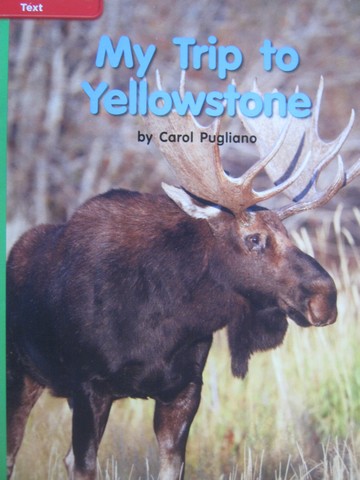 (image for) CCSS K My Trip to Yellowstone (P) by Carol Pugliano