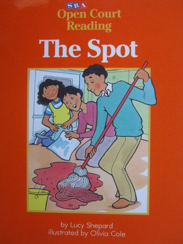(image for) SRA Open Court Reading B The Spot (P) by Lucy Shepard