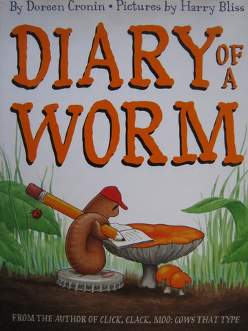Diary of A Worm (H) by Doreen Cronin (image for) Diary of A Worm (H) by Doreen Cronin