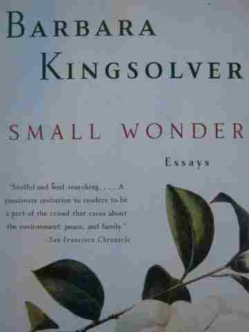Small Wonder Essays (P) by Barbara Kingsolver (image for) Small Wonder Essays (P) by Barbara Kingsolver