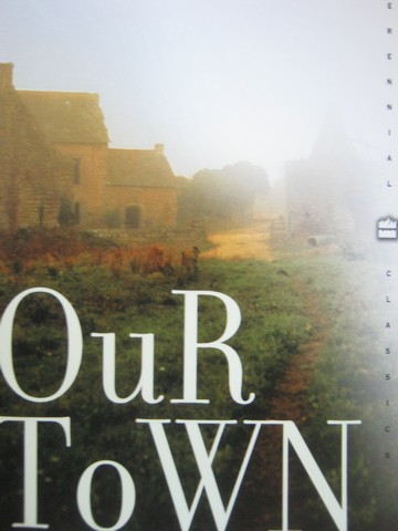 Our Town (P) by Thornton Wilder (image for) Our Town (P) by Thornton Wilder