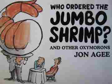 (image for) Who Ordered the Jumbo Shrimp? & Other Oxymorons (H)