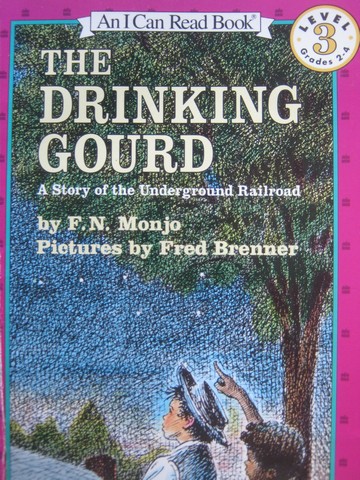 (image for) I Can Read Books Level 3 The Drinking Gourd (P) by F N Monjo