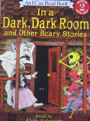 (image for) I Can Read Books Level 2 In a Dark Dark Room & Other Scary Stories (P) by Alvin Schwartz