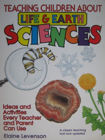 (image for) Teaching Children About Life & Earth Sciences (P) by Levenson