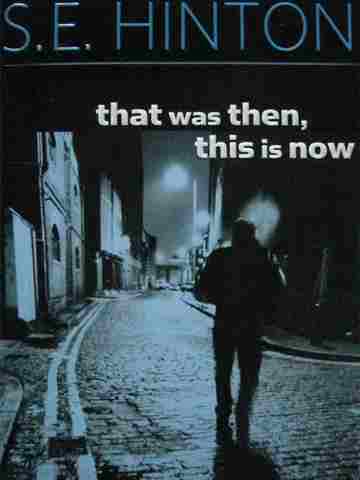 That Was Then This Is Now (P) by S E Hinton (image for) That Was Then This Is Now (P) by S E Hinton