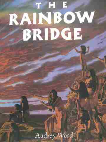 (image for) Rainbow Bridge (H) by Audrey Wood