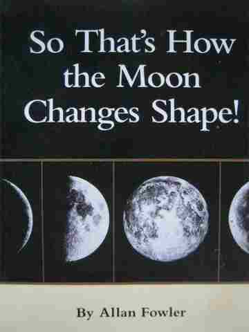 (image for) So That's How the Moon Changes Shape! (P) by Allan Fowler