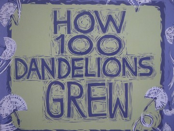 (image for) Instant Readers 1 How 100 Dandelions Grew (P) by Louisa Ernesto