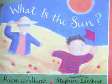 (image for) What Is the Sun? (P) by Reeve Lindberg