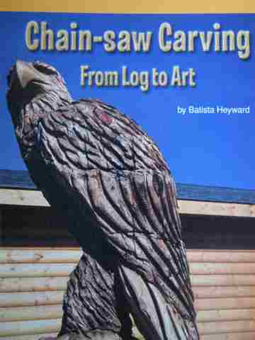 (image for) Excursions Book 4 Chain-Saw Carving From Log to Art (P)