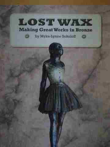 (image for) Excursions Book 5 Lost Wax (P) by Myka-Lynne Sokoloff