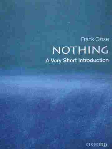 (image for) Nothing A Very Short Introduction (P) by Frank Close