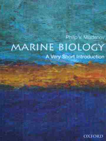 (image for) Marine Biology A Very Short Introduction (P) by Philip Mladenov