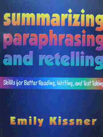 Summarizing Paraphrasing & Retelling (P) by Emily Kissner
