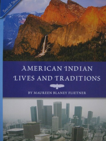 (image for) American Indian Lives & Traditions (P) by Maureen Flietner