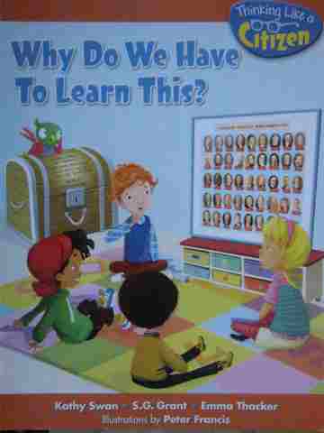 (image for) Why Do We Have to Learn This? (P) by Kathy Swan, S G Grant, & Emma Thacker