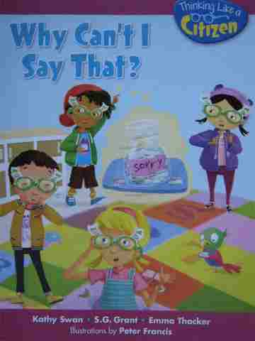 (image for) Why Can't I Say That? (P) by Kathy Swan, S G Grant, & Emma Thacker