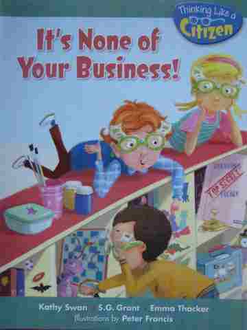 (image for) It's None of Your Business! (P) by Kathy Swan, S G Grant, & Emma Thacker